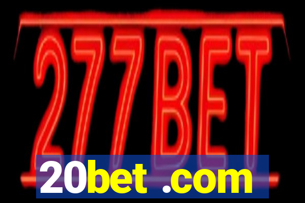 20bet .com