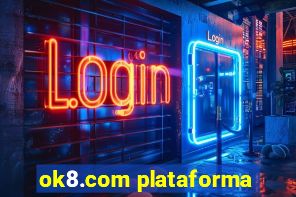 ok8.com plataforma