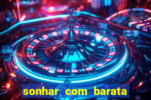 sonhar com barata jogo do bicho