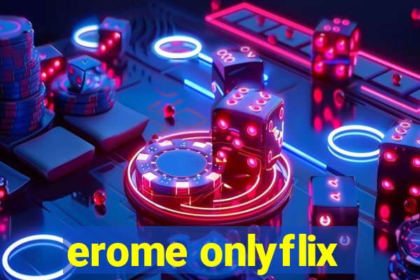erome onlyflix