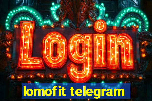 lomofit telegram