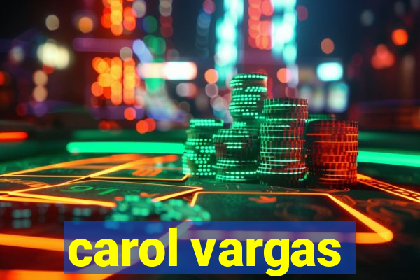 carol vargas