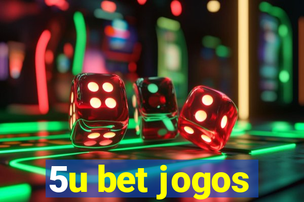 5u bet jogos