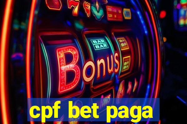 cpf bet paga