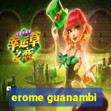 erome guanambi