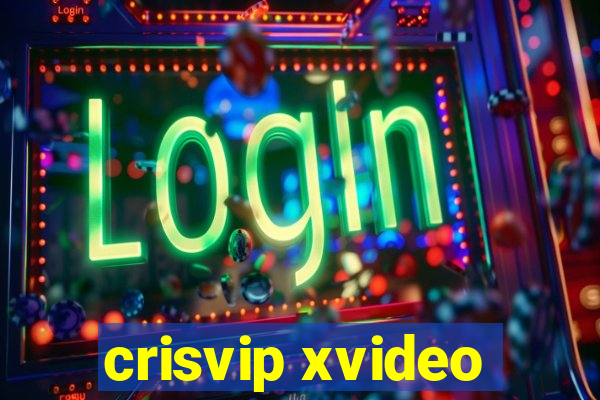 crisvip xvideo