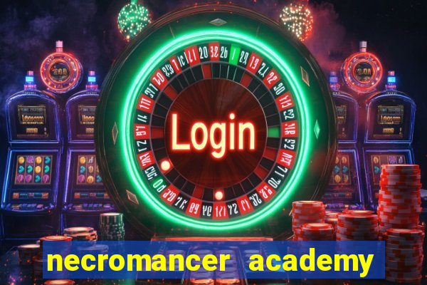 necromancer academy and the genius summoner 50