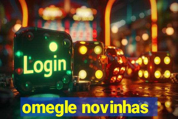 omegle novinhas