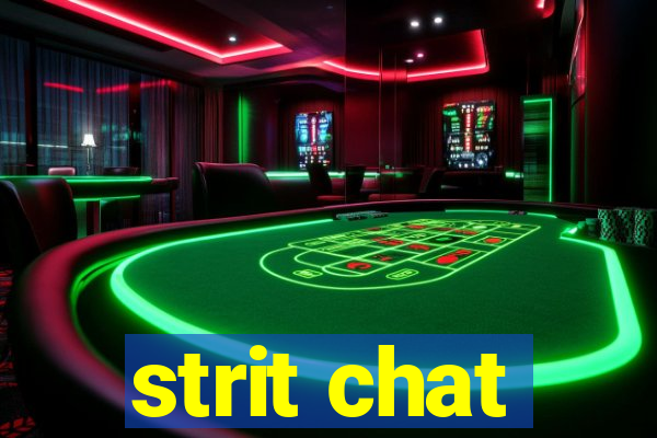strit chat