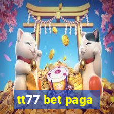 tt77 bet paga