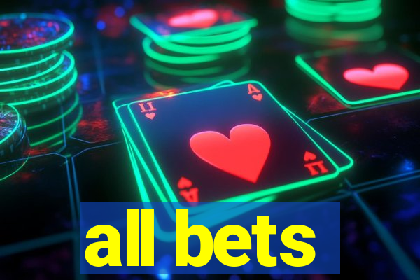 all bets
