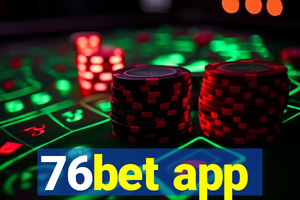 76bet app