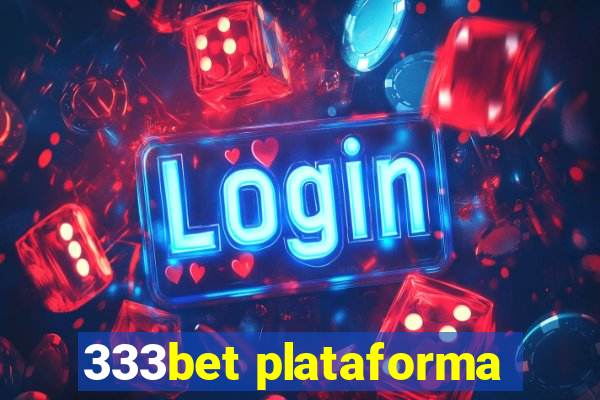 333bet plataforma