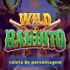 roleta de porcentagem