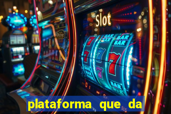 plataforma que da 10 reais de bonus