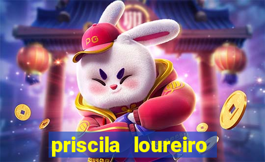 priscila loureiro vila nova