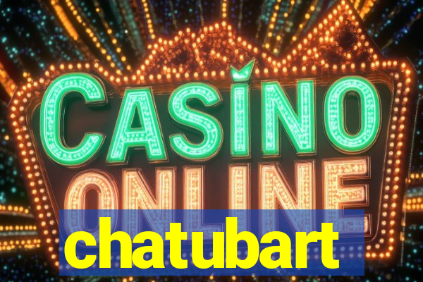 chatubart