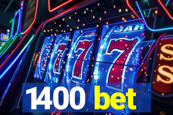 1400 bet