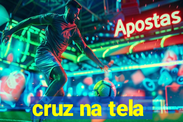 cruz na tela
