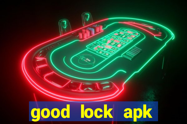 good lock apk android 13