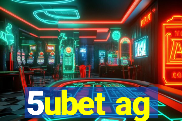 5ubet ag