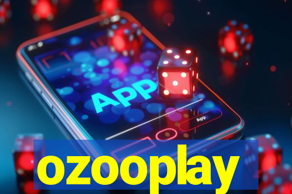 ozooplay