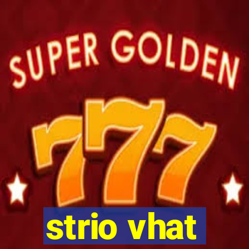strio vhat