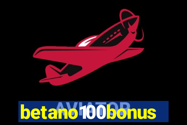 betano100bonus