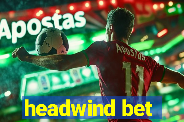headwind bet