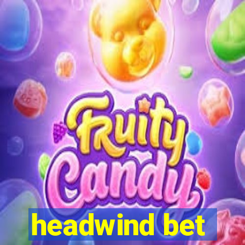headwind bet