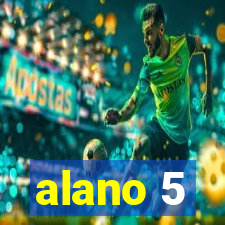 alano 5