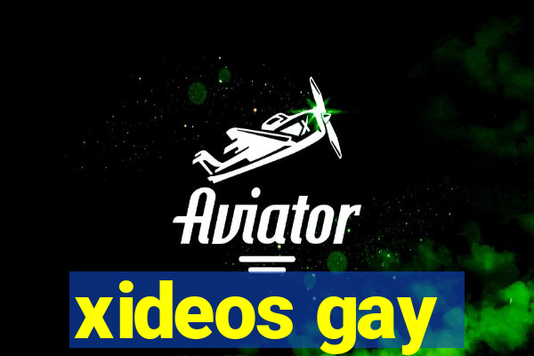 xideos gay