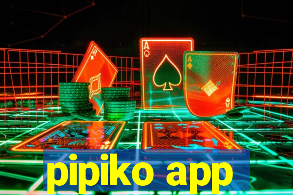 pipiko app