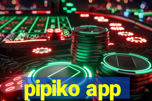 pipiko app