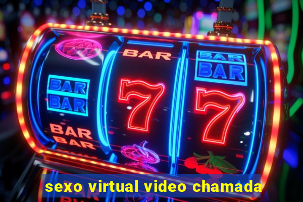 sexo virtual video chamada