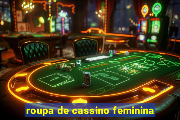 roupa de cassino feminina