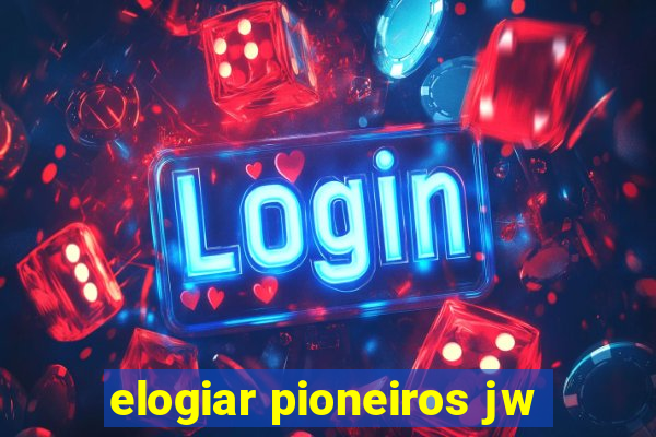 elogiar pioneiros jw