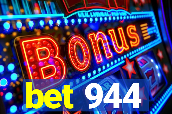 bet 944