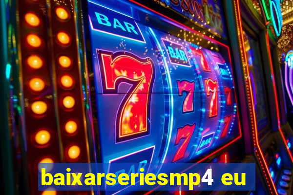 baixarseriesmp4 eu