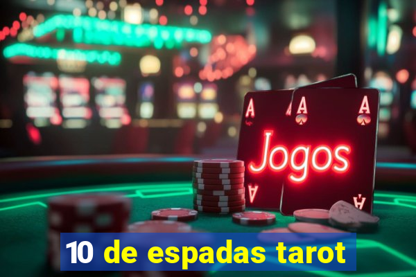 10 de espadas tarot