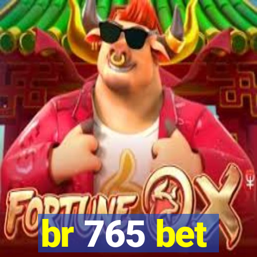 br 765 bet