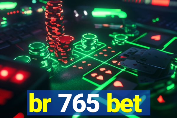 br 765 bet