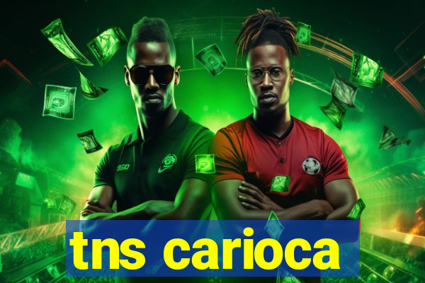 tns carioca