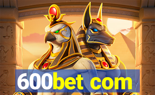 600bet com