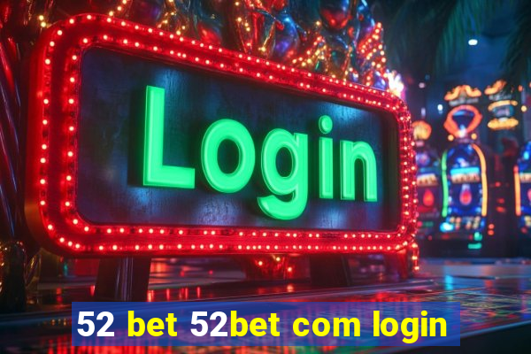 52 bet 52bet com login