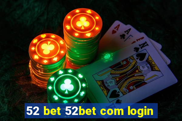 52 bet 52bet com login