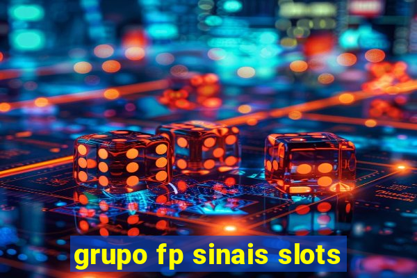 grupo fp sinais slots