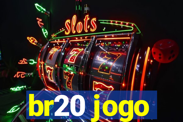 br20 jogo