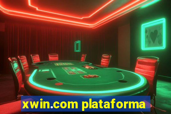 xwin.com plataforma
