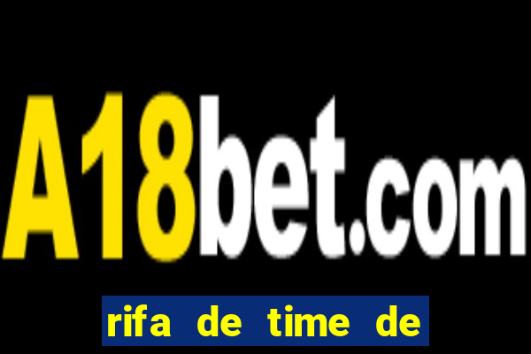 rifa de time de futebol qual sai mais